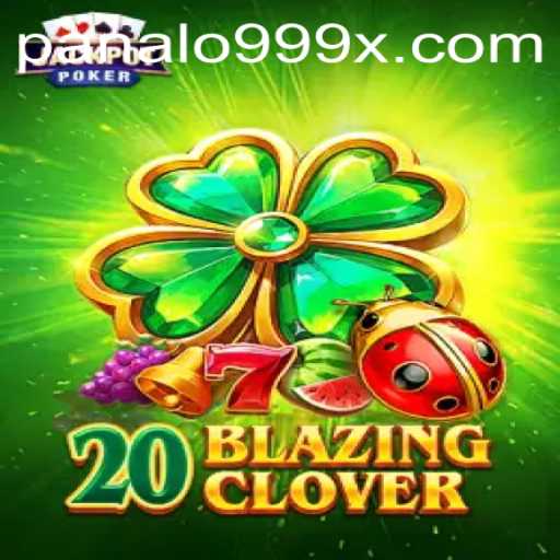 Experience the Thrill of 20BlazingClover: A New Era in Gaming with Panalo999